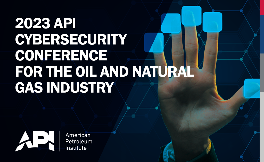 18th Annual API Cybersecurity Conference for the Oil and Natural Gas Industry